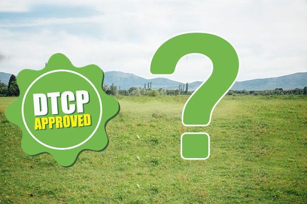 How To Check If Your Plot Is DTCP Approved Or Not