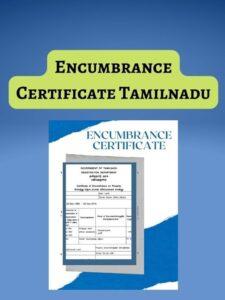 Where Can I Get an Encumbrance Certificate in Tamil Nadu?