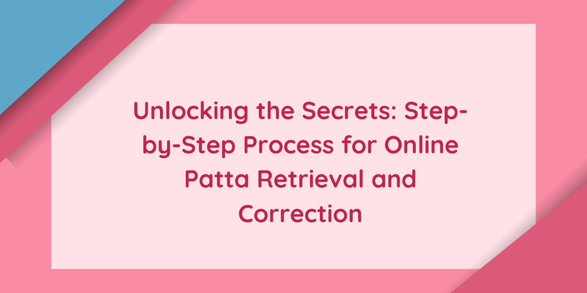 "Unlocking the Secrets: Your Guide to Online Patta Retrieval and Correction with Syed Smart Deal